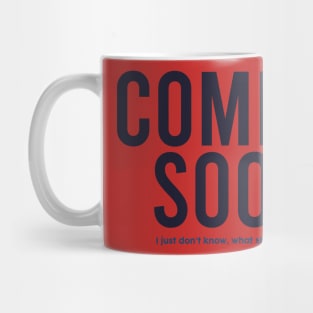 Coming Soon Stuff Mug